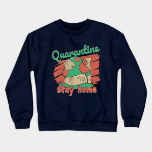 Quarantine Crewneck Sweatshirt